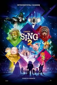 Sing 2 (2021) Obejrzyj Cały Film Online Już Dziś!