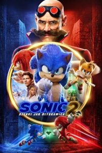 Sonic 2. Szybki jak błyskawica (2022) Obejrzyj Cały Film Online Już Dziś!