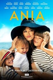 Ania (2022) Obejrzyj Cały Film Online Już Dziś!