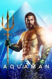 Aquaman (2018) Obejrzyj Cały Film Online Już Dziś!