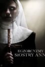 Egzorcyzmy Siostry Ann (2022) Obejrzyj Cały Film Online Już Dziś!