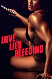 Love Lies Bleeding (2024) Obejrzyj Cały Film Online Już Dziś!