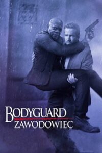 Bodyguard Zawodowiec (2017) Obejrzyj Cały Film Online Już Dziś!