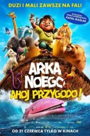 Arka Noego. Ahoj, przygodo! (2024) Obejrzyj Cały Film Online Już Dziś!