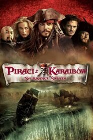 Piraci z Karaibów: Na krańcu świata (2007) Obejrzyj Cały Film Online Już Dziś!