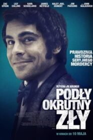 Podły, Okrutny, Zły (2019) Obejrzyj Cały Film Online Już Dziś!